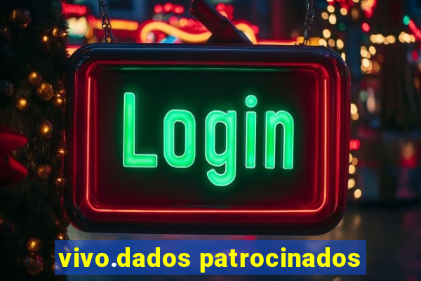 vivo.dados patrocinados